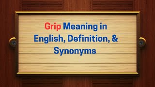 Thumbnail Grip Meaning in English, Definition, and Grip Synonyms | Thesaurus Thrive
