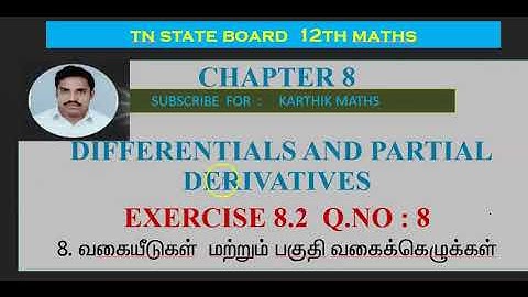 EXERCISE 8.2 Q.NO.8 |12TH MATHS TN | CHAPTER 8| DIFFERENTIALS AND PARTIAL DERIVATIVES|TM/EM