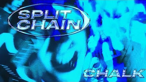 Split Chain - Chalk (Official Music Video)