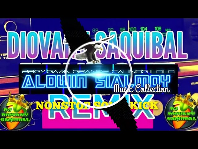 NONSTOP SOLID KICK REMIX 2022 - by dj diovany Saquibal( ALDWIN_SIALMOY_MUSIC_COLLECTION ) class=