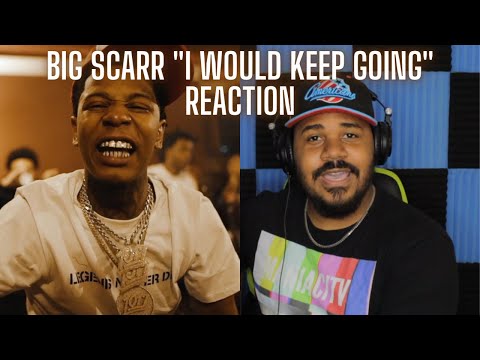 Big Scarr – I Would Keep Goin [Official Music Video] REACTION