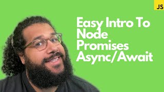 Easy Intro to Node, Promises, & Async / Await! (Class 35)  #100Devs