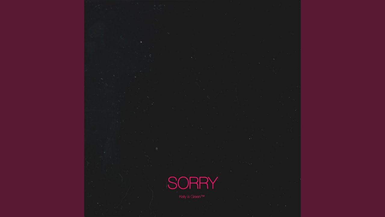 Watch SORRY on YouTube Watch SORRY on YouTube