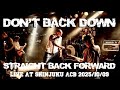 STRAIGHT BACK FORWARD - Don't Back Down (Live at Shinjuku ACB)