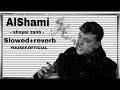 الشامي شايل ذنب 2023 مبطئة بطيء Al Shami Shayel Zaneb Slowed Reverb الشامي شايل ذنب 2023 مبطئة بطيء Al Shami Shayel Zaneb Slowed Reverb