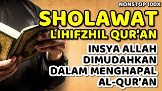 sholawat hifzhil quran - nonstop 100x