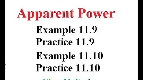 What is Apparent Power ? || Example & Practice11.9 || Example & Practice 11.10 || ENA 11.5(English)
