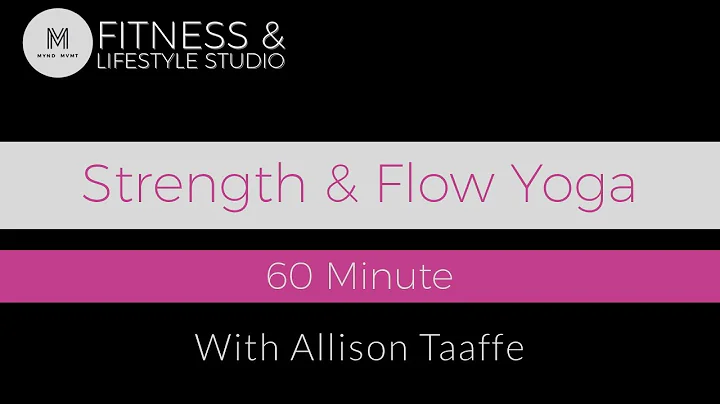 4/27 Strength & Flow Yoga With Allison Taaffe.
