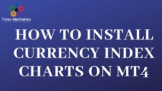 How to install Currency Indices charts on metatrader