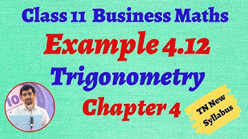 TN 11th  Business Maths  Example 4.12 Chapter 4  Trigonometry AlexMaths TamilNadu Syllabus