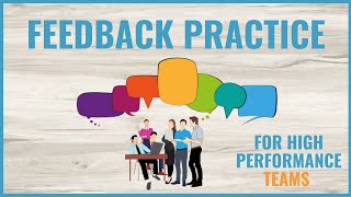 Fantastic Positive Feedback Exercise For High Performance Teams