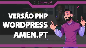 Como atualizar a Versão do PHP do WordPress na Amen.pt (Rápido e Fácil) 2022