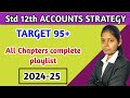 class 12 Accounts strategy | full year | how to study accounts | 2024-25