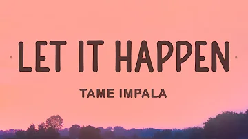 Tame Impala - Let It Happen (Lyrics)