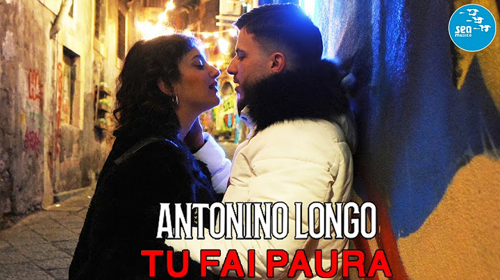 Antonino Longo - Tu fai paura ( Ufficiale 2025 )