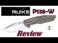 Ruike P138-W Review. New mid- 2017. The BEST Tanto Folder (for only $55USD)?!?!