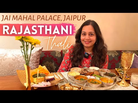 Royal RAJASTHANI THALI at JAI MAHAL PALACE Jaipur Restaurant Cinnamon Luxurious Jaipur Food