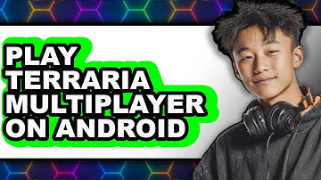 How to Play Terraria Multiplayer on Android 2025 (Only Way)