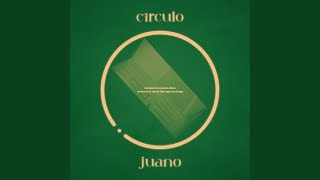 Video thumbnail of "Juano - Circulo"