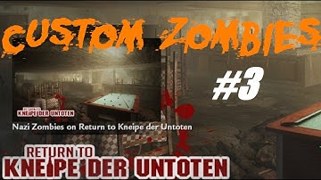 Custom Zombies - Return to Zombies Bar with Zombies Realism V2.2 (Kneipe der Untoten) FINALE