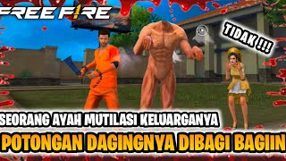 SERAM! FILM PENDEK FREE FIRE!! SEORANG AYAH MUT1LASI KELUARGANYA!! KISAH AWAL HANTU TANPA KEPALA!!