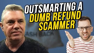 Trolling Refund Scammers Hilarious