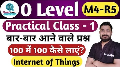 O Level Practical Paper 2025 : M4 R5 O Level  Practical Questions | IoT Practical Questions