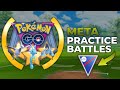 GO BATTLE LEAGUE PRACTICE BATTLES POKEMON GO PVP GREAT LEAGUE