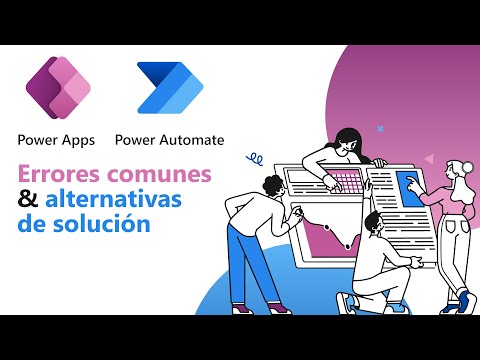 Power Apps y Power Automate errores comunes y alternativas de solución - Parte 1