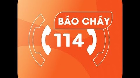 PCCC: Hướng dẫn cài đặt và sử dụng app  Báo cháy 114