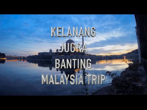Kelanang Jugra Banting Malaysia Trip