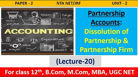 Partnership accounts | Dissolution of Partnership and Partnership Firm | Unit 2 Accounting| NTA NET