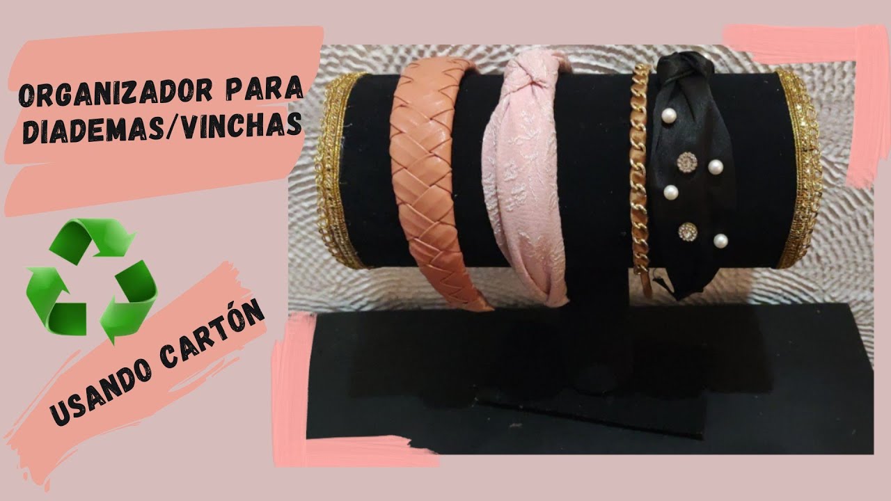 DIY Organizador de diademas/vinchas hecho con material reciclado