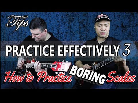 PRACTICE EFFECTIVELY 3 |  HOW TO PRACTICE SCALES (TIPS) | ADL GUITAR ACADEMY (2019)