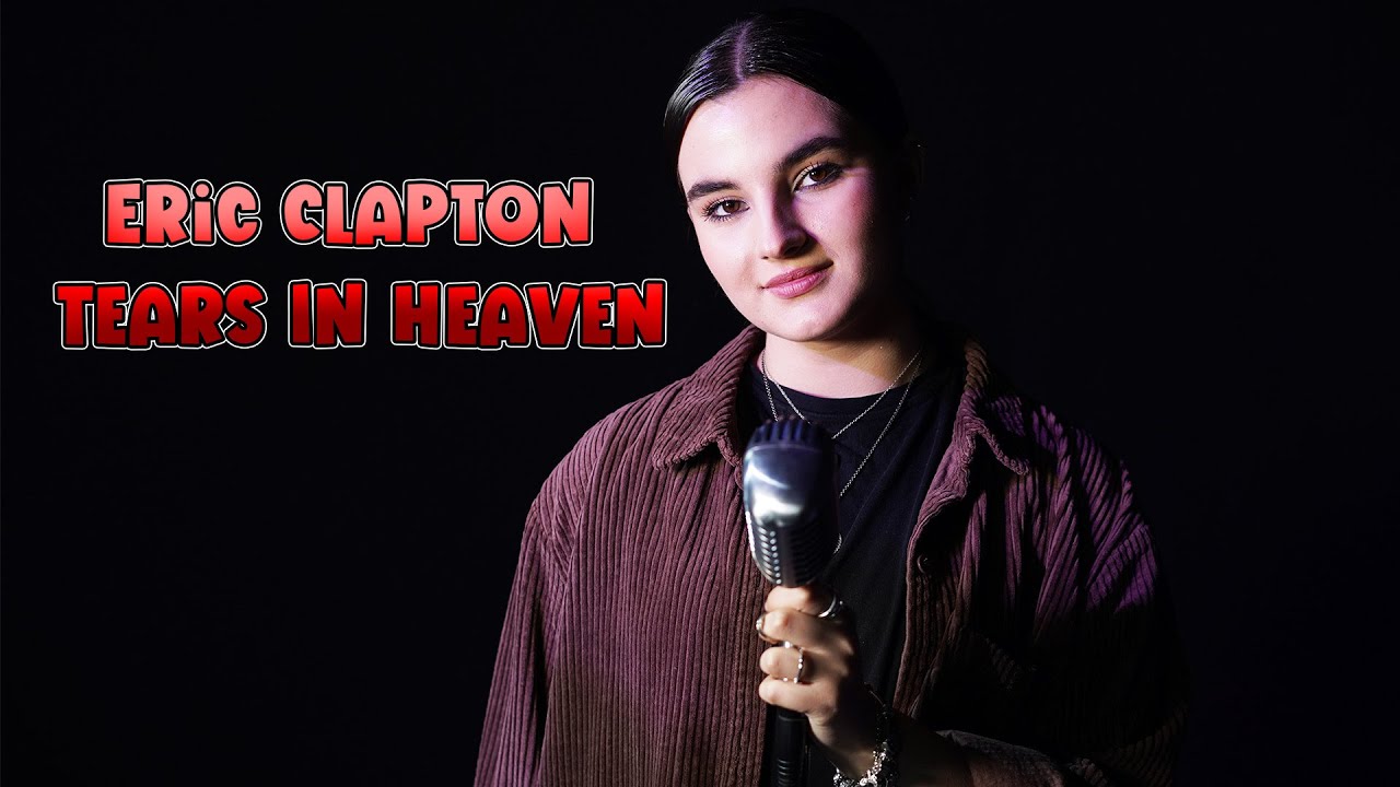 Eric Clapton - Tears In Heaven; by Rianna Rusu
