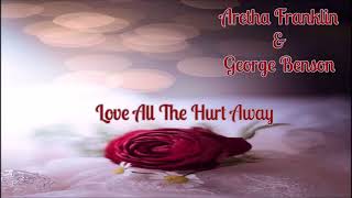 Aretha Franklin & George Benson ~" Love All The Hurt Away "~❤️♫~1981