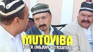 Mutoyiba - Tog'a (hajviy ko'rsatuv) | Мутойиба - Тога (хажвий курсатув)