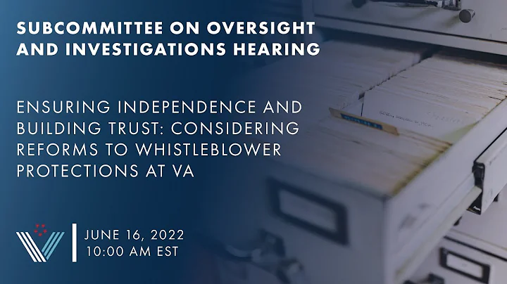 Ensuring Independence and Building Trust: Considering Reforms to Whistleblower Protections at VA
