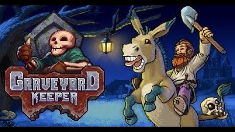 Graveyard Keeper Starting Out ep 1 all DLCs