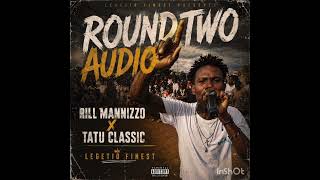 Rill Mannizzo X Tatu Classicround Two Official Audio