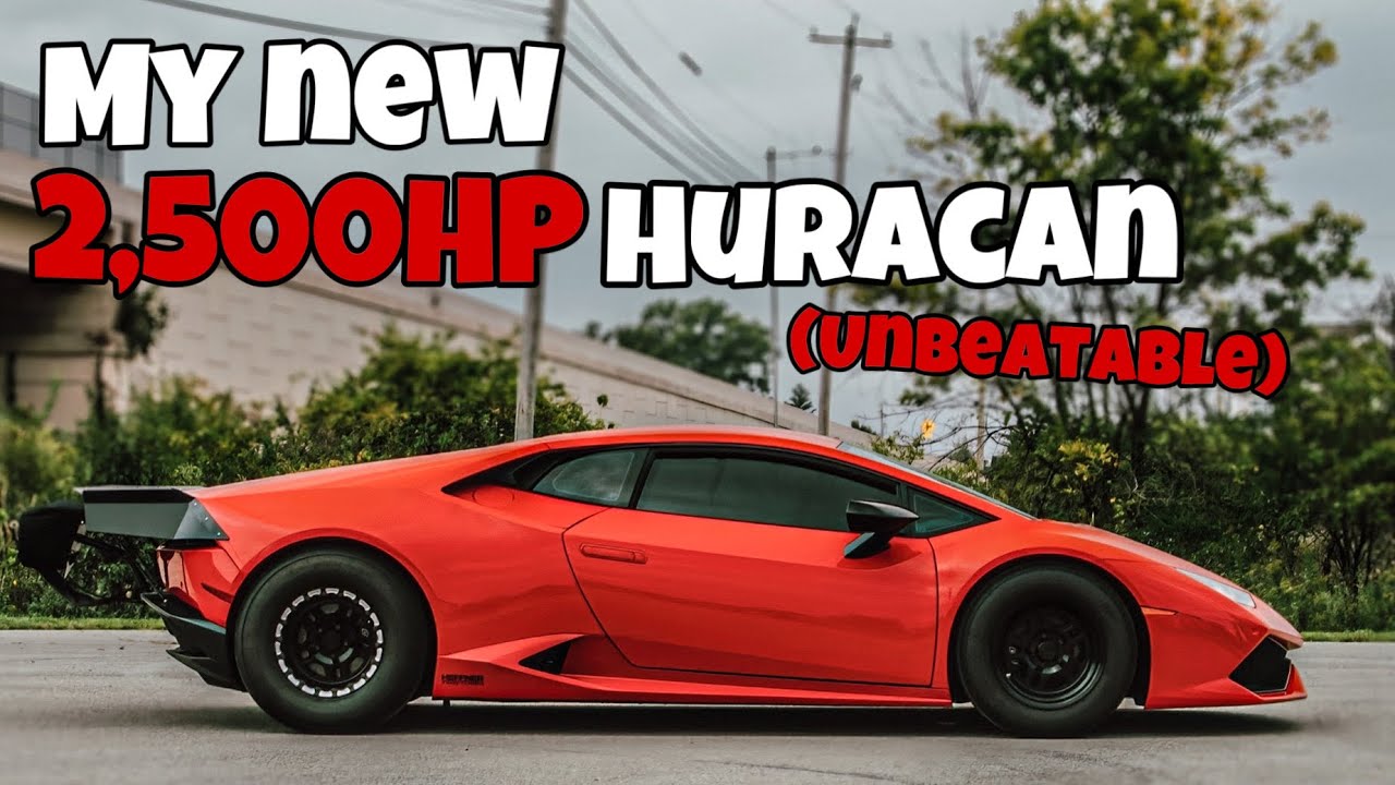 Introducing My New 2500HP Huracan. **Unbeatable**