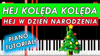 HEJ KOLĘDA KOLĘDA (Hej w dzień narodzenia) 🎹 Piano Tutorial