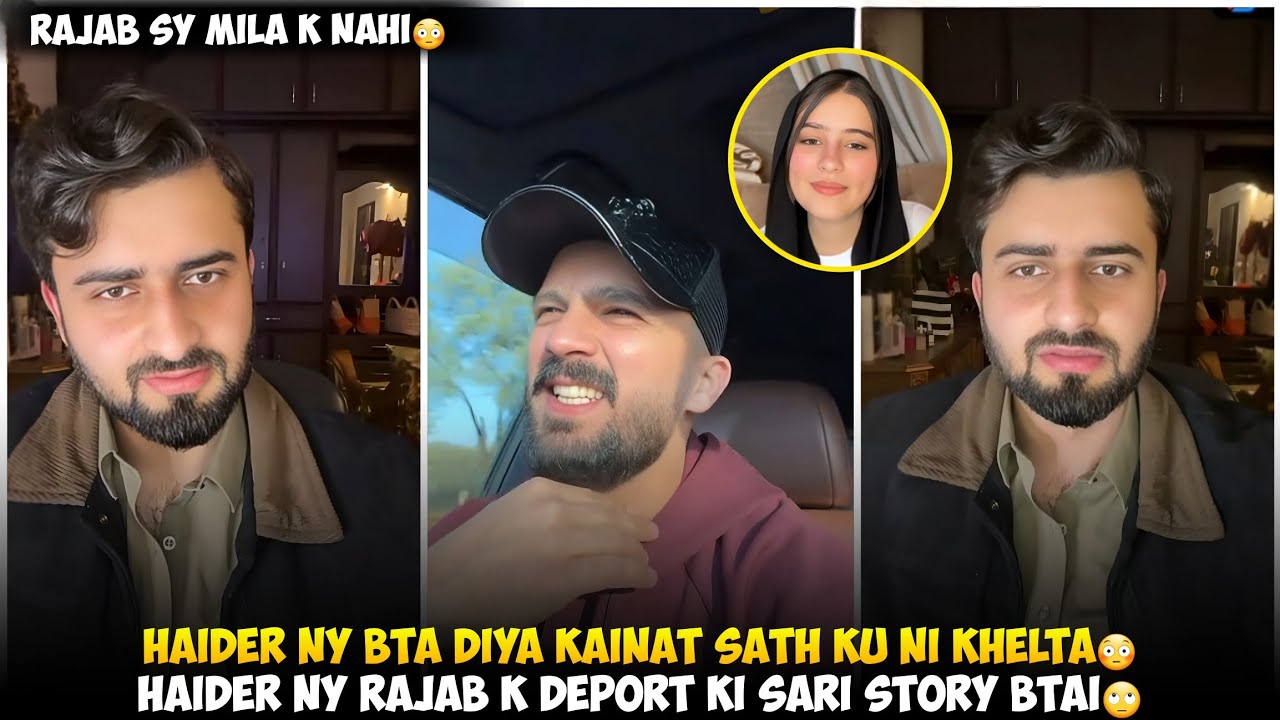 Haider Ny Bta Diya kainat Sath Ku Ni Khelta | Haider Ny Rajab K Deport Ki Sari Story Bta Di