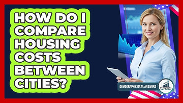 How Do I Compare Housing Costs Between Cities?