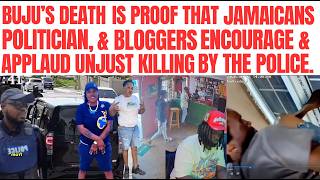 BUJU’S KILLING Is PROOF Jamaicans ENCOURAGE & APPLAUD Unjust MURDERS By POLICE & Not HUMAN RIGHTS?