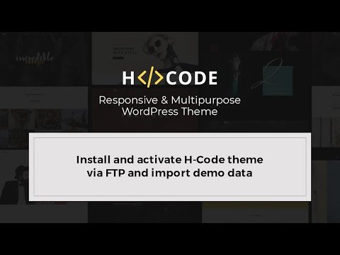 Install and activate H-Code theme via FTP and import demo data