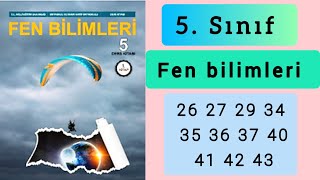 5. Sınıf Fen Bilimleri Ders Kitabı 1. Kitap Sayfa 26 27 29 34 35 36 37 40 41 42 43 Cevapları.