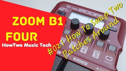 #021 How To Swap Two Patches Around ZOOM B1 FOUR #HowTwoB1Four