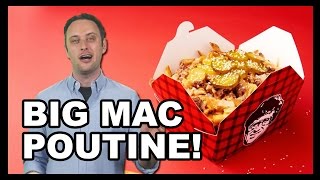 Big Macs + Poutine = ??? - Food Feeder @tasted