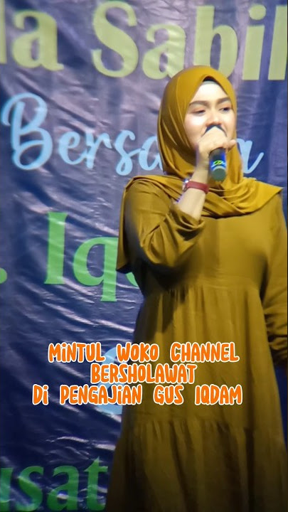 Suara merdu Mintul WOKO Channel Bersholawat di Pengajian Gus Iqdam #gusiqdham #mintul #wokochannel